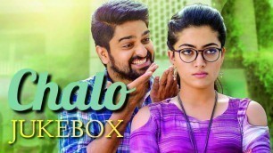 'Chalo Movie Songs || Chalo Movie Songs Juke Box || Naga Shourya and Rashmika Mandanna .'