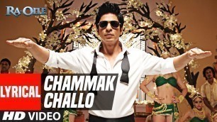 'Lyrical: Chammak Challo | Ra One | ShahRukh Khan | Kareena Kapoor'