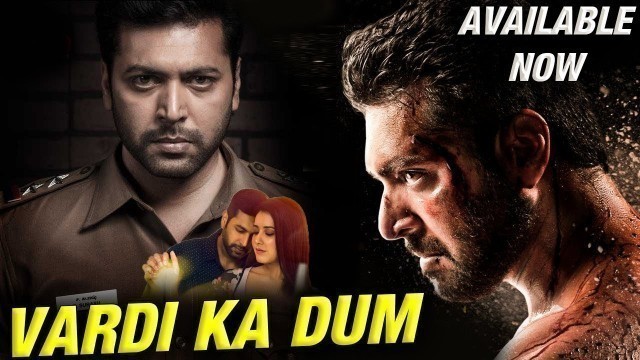 'Vardi Ka Dum (Adanga Maru) New South Hindi Dubbed Movie Available Now | Jayam Ravi, Raashi Khanna'