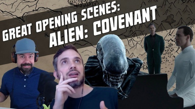'It\'s DEEP. Alien: Covenant - Great Movie Openings - The Art of Storytelling'