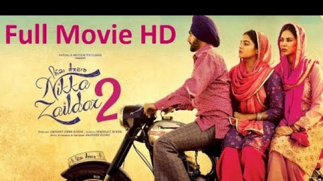 'Nikka Zaildar 2 Full Movie HD, Sonam Bajwa, Ammy Virk'