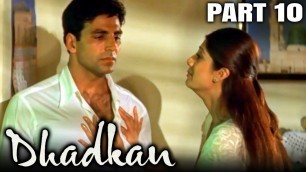 'Dhadkan (2000) Part 10 - Bollywood Romantic Full Movie l Akshay Kumar, Sunil Shetty Shilpa Shetty'