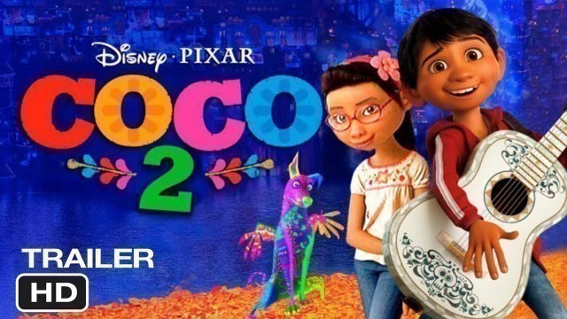 'COCO 2 – Tráiler oficial (2023) Disney•Pixar'