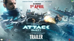 'Attack | Official Trailer | John A, Jacqueline F, Rakul Preet S | Lakshya Raj Anand| April 1st, 2022'