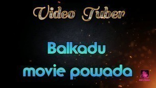 'Balkadu movie powada with lyrics'
