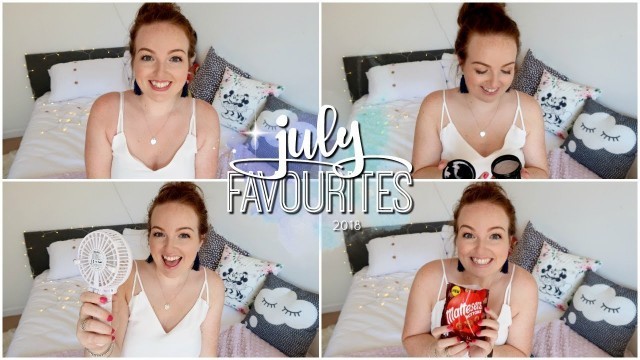 'JULY FAVOURITES 2018 ☀️ | BEAUTY, FOOD, MOVIES, NETFLIX & MORE!'
