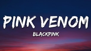 'BLACKPINK - Pink Venom (Lyrics)'