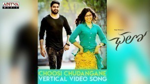 'Choosi Chudangane Vertical Video Song || Chalo Songs || Naga Shaurya, Rashmika Mandanna || Sagar'