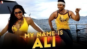 'My Name Is Ali | Full Song | Dhoom:2 | Uday Chopra | Bipasha Basu | Sonu Nigam | Pritam | Sameer'