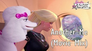 'Another Me (Movie Mix) | Barbie: A Fashion Fairytale'