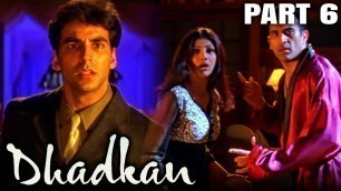 'Dhadkan (2000) Part 6 - Bollywood Romantic Full Movie l Akshay Kumar, Sunil Shetty Shilpa Shetty'