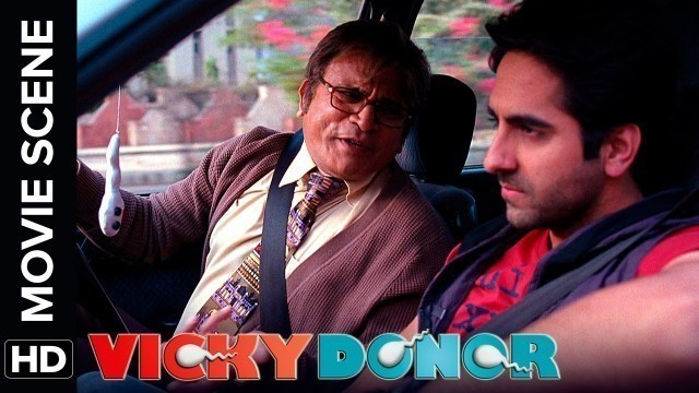'Annu Kapoor asks Ayushmann to become sperm donor | Vicky Donor | Movie Scene'