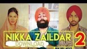 'Nikka Zaildar 2 (Full Movie) Download | Ammy Virk | Sonam Bajwa | Punjabi Movie 2017'