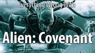 'Everything Wrong With Alien: Covenant In 16 Minutes Or Less'