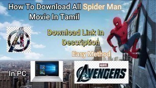 How To Download All Spider Man Movies In Tamil / Marvel Movie / Easy Method  / In PC