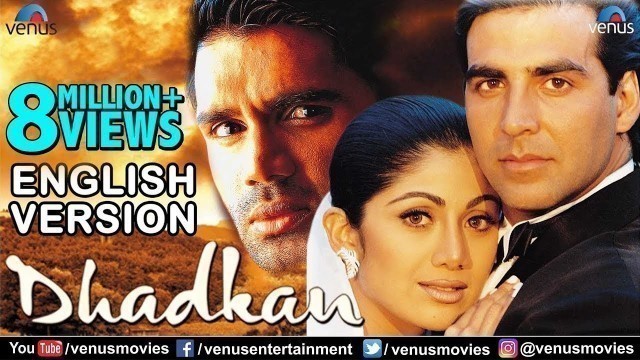 'Dhadkan - English Version | Akshay Kumar | Shilpa Shetty | Sunil Shetty | Hindi Romantic Movie'