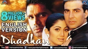 'Dhadkan - English Version | Akshay Kumar | Shilpa Shetty | Sunil Shetty | Hindi Romantic Movie'