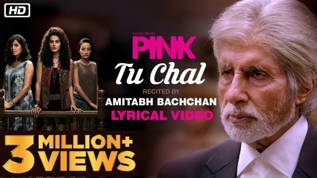 'Tu Chal | PINK |  Amitabh Bachchan | Shoojit Sircar | Taapsee Pannu'