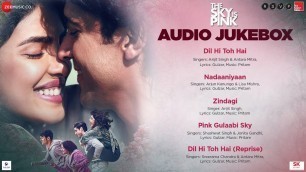 'The Sky Is Pink - Full Movie Audio Jukebox | Priyanka Chopra Jonas & Farhan Akhtar | Pritam | Gulzar'