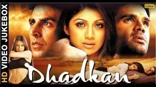 'Dhadkan - HD Songs | Akshay Kumar | Shilpa Shetty | Suniel Shetty | VIDEO JUKEBOX |'