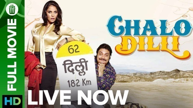'Chalo Dilli | Full Movie LIVE on Eros Now | Vinay Pathak, Lara Dutta, Akshay Kumar, Yana Gupta'