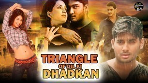 'TRIANGLE OF DIL KI DHADKAN || Hindi Dubbed Action Movie || Digital Bollywood Movie'