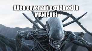 'Alien covenant explained in MANIPURI@by eyamba channel'