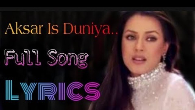 'Aksar Is Duniya Mein -HD VIDEO SONG | Full Song Lyrics  | Dhadkan..'
