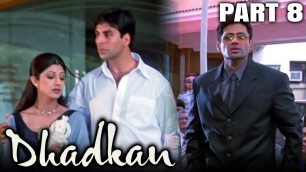 'Dhadkan (2000) Part 8 - Bollywood Romantic Full Movie l Akshay Kumar, Sunil Shetty Shilpa Shetty'