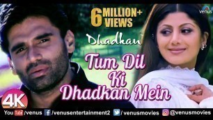 'Tum Dil Ki Dhadkan - 4K Video Song | Dhadkan | Suniel Shetty & Shilpa Shetty | 90\'s Romantic Songs'