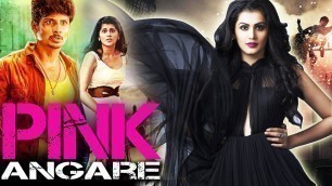 'Pink Angare | South Dubbed Hindi Movie | Taapsee Pannu, Jeeva'