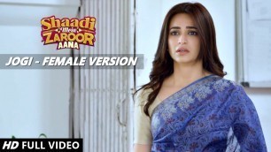 'JOGI FEMALE VERSION | Full Video Song | Shaadi Mein Zaroor Aana | Rajkummar Rao, Kriti Kharbanda'