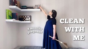'Clean the Entire House With Me | Cleaning Motivation from 8 Months Pregnant'