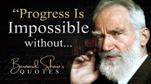 'The Most Powerful George Bernard Shaw Quotes that will Motivate You-Quotes Channel'