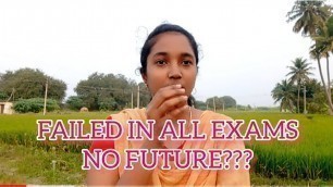 'NO FUTURE?? | FAILED IN ALL EXAMS | 2 OPTIONS | 