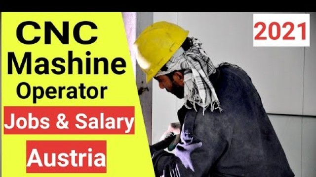 'CNC Jobs And Salary In Austria || 2021 @rajmotivateyou.330'