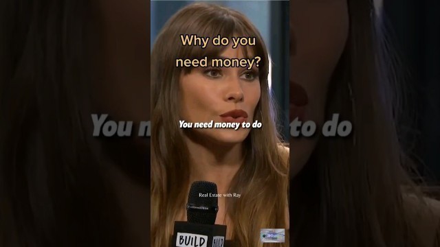 'Why do you need money? Does money motivate you? #moneyshorts #moneymindset #realestate #sofiavergara'