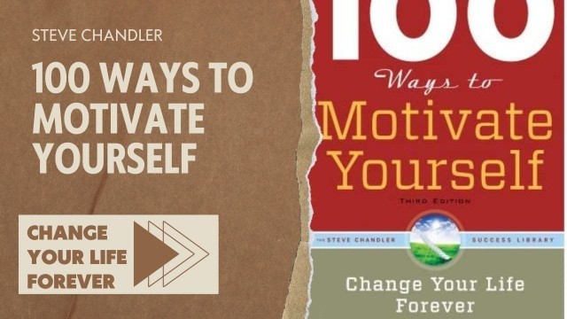 '100 Ways To Motivate Yourself | Change Your Life Forever | Book by Steve Chandler #audiobook #books'