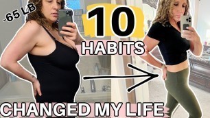 '10 Healthy Habits that CHANGED MY LIFE! | *This will motivate you!*'
