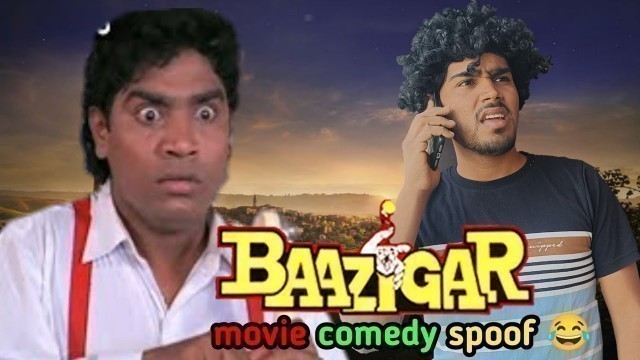 'Baazigar movie spoof 