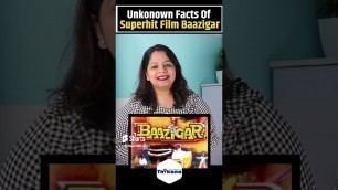 'Unkonown Facts Of Superhit Film Baazigar'