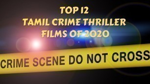 'Top 12 Tamil Crime Thriller Films of 2020'