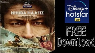 'khuda hafiz movie free download | hotstar VIP free tricks | digital bengal'