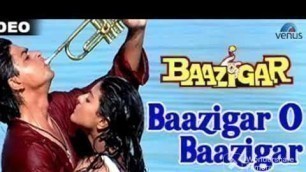 'Baazigar O Baazigar Hindi movie song Shahrukh KhanKajal Dilip Tahil Johnny Lever Farida Jalal'