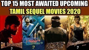 'Top 15 Most Awaited Tamil Sequel Movies 2020 | Upcoming Tamil Part-2 Movies'