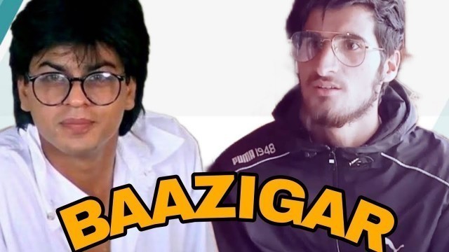 'Baazigar movie spoof / shahrukh khan movie /by #mughalteam03'