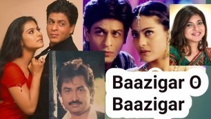 'Baazigar O Baazigar ShahrukhKhan Kajol,Baazigar Movie'