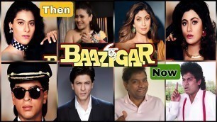 'Baazigar Movie 1993 Star Cast | Shocking Transportation | 2023 Then And Now #socialshorts'