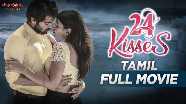 '24 Kisses Tamil Full Movie | Adith Arun, Hebah Patel | AyodhyaKumar | Silly Monks Studios'