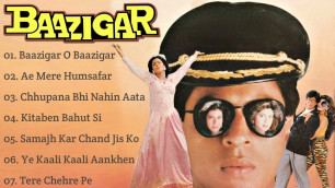 'Baazigar Movie All Songs||Shahrukh Khan & Kajol & Shilpa Shetti||musical world||MUSICAL WORLD||'